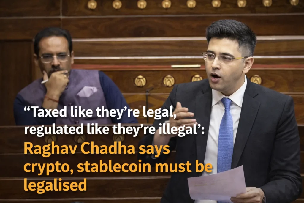 Raghav Chadha Says Crypto and Stablecoins Are Taxed as Legal but Treated as Illegal