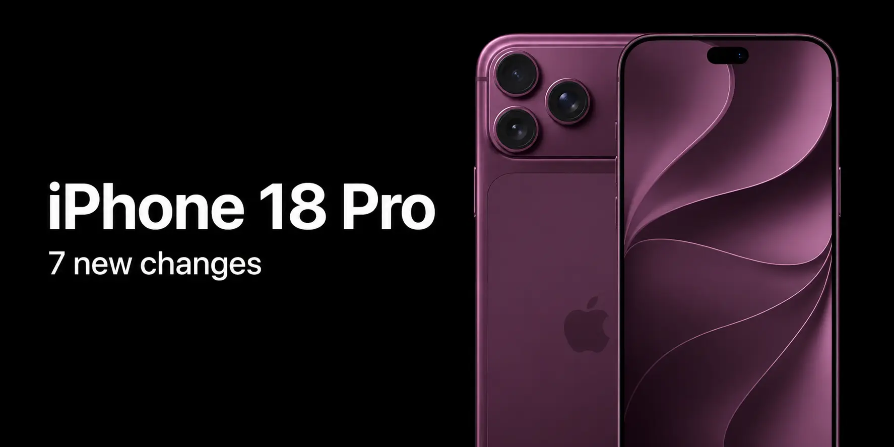 iPhone 18 Pro: 7 Biggest Changes and Features Expected in Apple’s 2026 Flagship