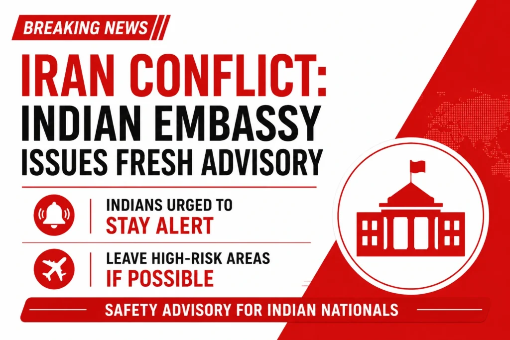 Iran Conflict: Indian Embassy Issues Fresh Advisory, Urges Citizens to Leave High-Risk Areas